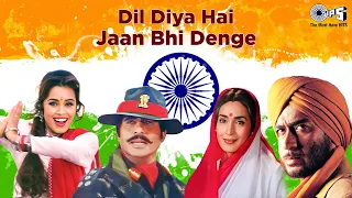 Dil Diya Hai Jaan Bhi Denge | 15th August Songs |Desh Bhakti Songs |Independence Day|Patriotic Songs