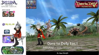 DFFOO [GL] Dare to Defy Eos I SHINRYU Sice Solo