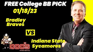 College Basketball Pick - Bradley vs Indiana State Prediction, 1/18/2023 Free Best Bets & Odds