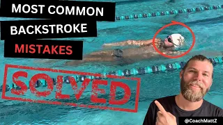 Swim Backstroke Faster with Less Effort by Solving These Common Mistakes