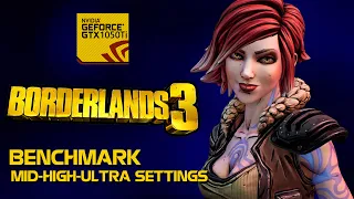 Borderlands 3 GTX 1050 Ti Benchmark | Medium/High/Ultra Presets|1080p |Intel Core i7