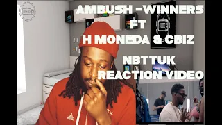 Ambush - Winners ft  H Moneda & C Biz Official Reaction video NBTTUK