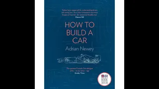 How to Build a Car: The Autobiography of the World's Greatest Formula 1 Designer