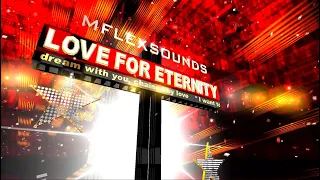 Mflex Sounds  - Love For Eternity (Italo Disco 2020) Original BPM version