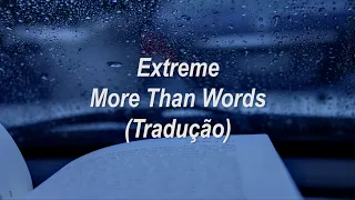 Extreme - More Than Words (Tradução/Legendado)