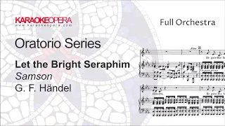 Karaoke Opera: Let the Bright Seraphim - Samson (Handel) Orchestra only with score