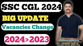 SSC CGL 2024 VACANCIES BIG UPDATE || KYA VACANCIES BADHENGI?