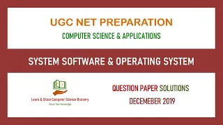 Dec 2019 - Unit 5 - System Software and Operating System - UGC NET Computer Science Solutions