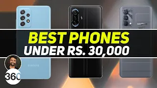 Best Phones Under Rs. 30,000 that You Can Buy In India [March 2022]