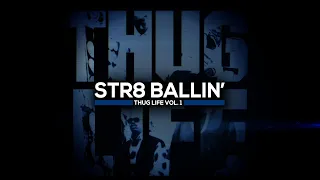 10. Thug Life - Str8 Ballin' / Влиятельная Личность