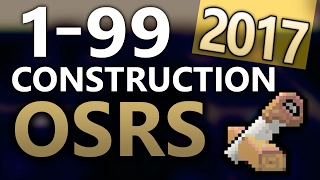 [OSRS] Ultimate 1-99 Construction Guide (Fastest/Cheapest Methods)