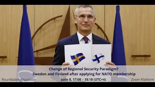 Change of Regional Security Paradigm? Sweden and Finland After Applying for NATO Membership