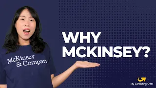 “Why McKinsey?” - What Makes McKinsey Unique + Winning Answers to this Interview Question
