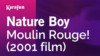 Nature Boy - Moulin Rouge! (2001 film) | Karaoke Version | KaraFun