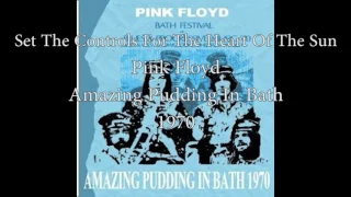 Pink Floyd - Set the Controls For The Heart Of The Sun (The Amazing Pudding in Bath , 1970)