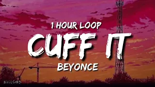 Beyonce - CUFF IT (1 Hour Loop)