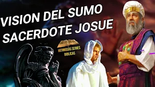 ZACARIAS 3 Y 4:"VISION DEL SACERDOTE JOSUE"- VISIONES DE ZACARIAS