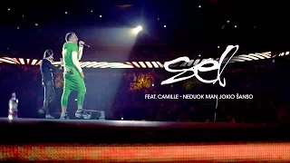 SEL Feat. Camille - Neduok Man Jokio Šanso [Live]