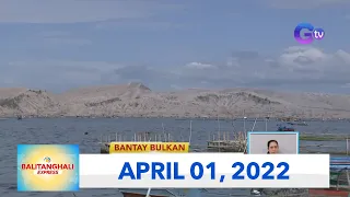 Balitanghali Express: April 01, 2022 [HD]