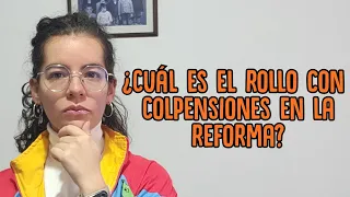 REFORMA PENSIONAL DE PETRO: ¿Cuál es el rollo con Colpensiones ? - Economía para la pipol