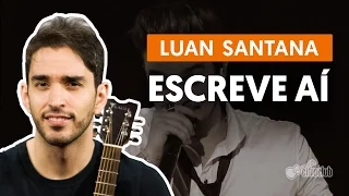 Write Aí - Luan Santana (simplified guitar lesson)
