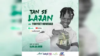 YONYEET-NOVEDAD_Tan se lajan(video_liriks)._