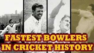 FASTEST BOWLERS IN CRICKET HISTORY [1905-1950]