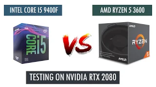 R5 3600 vs i5 9400F - RTX 2080 - Benchmarks Comparison