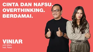 CINTA DAN NAFSU. OVERTHINKING. BERDAMAI. | #VINIAR hosted by Marlo feat. Raisa