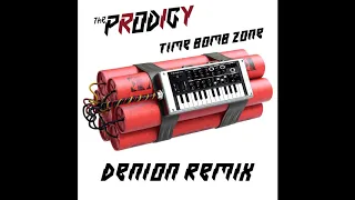 The Prodigy - Timebomb Zone (Denion Remix)