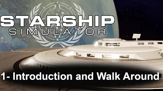 An  Introduction to Starship Simulator (Tech Demo)