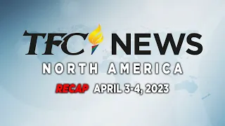 TFC News Now North America | April 3-4, 2023