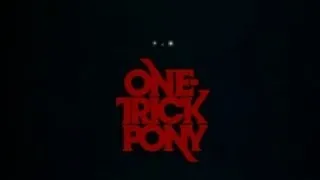 One Trick Pony  - Available Now on DVD