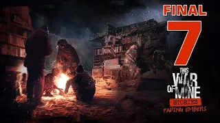 Прохождение This War of Mine: Истории - Fading Embers #7 - Спасти большее, чем вещи... [ФИНАЛ]