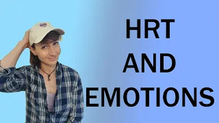 Transgender Hormone Replacement Therapy Emotional Changes