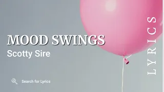 Scotty Sire - MOOD SWINGS (Lyrics for Desktop)