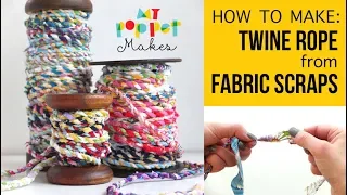 Let's Make Fabric Scrap Twine