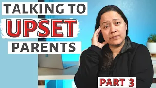 Talking to Angry or Upset Parents As A Teacher
