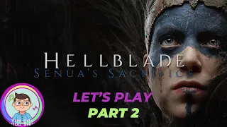 Let's Play Hellblade: Senua's Sacrifice (Part 2) - The Dan Good Show