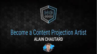 Become a Content Projection Artist | Alain Chautard | ng-conf 2022