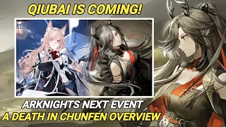 All You Should Know About Arknights Next Event | A Death in Chunfen Overview