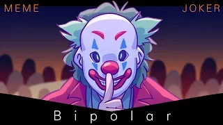 Bipolar (Animation MEME)(SPOILER)(Joker)