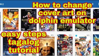 How To Change Cover Art On Dolphin Emulator (Super Easy Guide | Tagalog Tutorial)