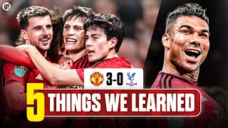 Amrabat Is THE KEY, Casemiro THRIVES & Youngsters SHINE | 5 Things We Learned: Man Utd 3-0 C. Palace