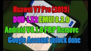 Huawei Y7 Pro (2019) DUB-LX2 EMUI 8.2.0, Android V8.1.0 FRP Remove​ unlock done by Mobile Hotspot