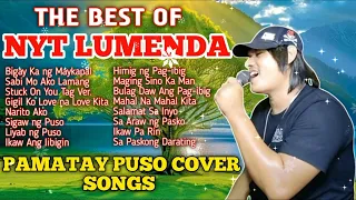 𝐓𝐇𝐄 𝐁𝐄𝐒𝐓 𝐎𝐅 𝐍𝐘𝐓 𝐋𝐔𝐌𝐄𝐍𝐃𝐀 Pamatay Puso Cover Songs | Tagalog Love Songs Compilation