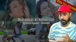 REACTION ON | MOHABBAT KI NAHIN JATI - Hero No 1 Karisma Kapoor Govinda ReCreate VINA FAN