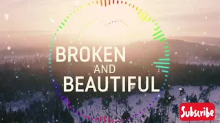 Kelly Clarkson - Broken And Beautiful