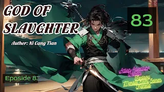 God of Slaughter   Episode 83 Audio Han Li's Wuxia Adventures