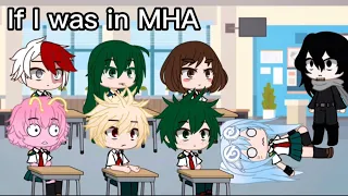 If I was in My Hero Academia || Gacha Club • (Read Desc ⚠️)